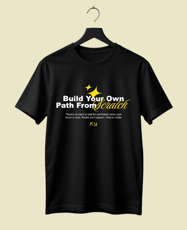 Build Your Own Path Half Sleeve T-Shirt
