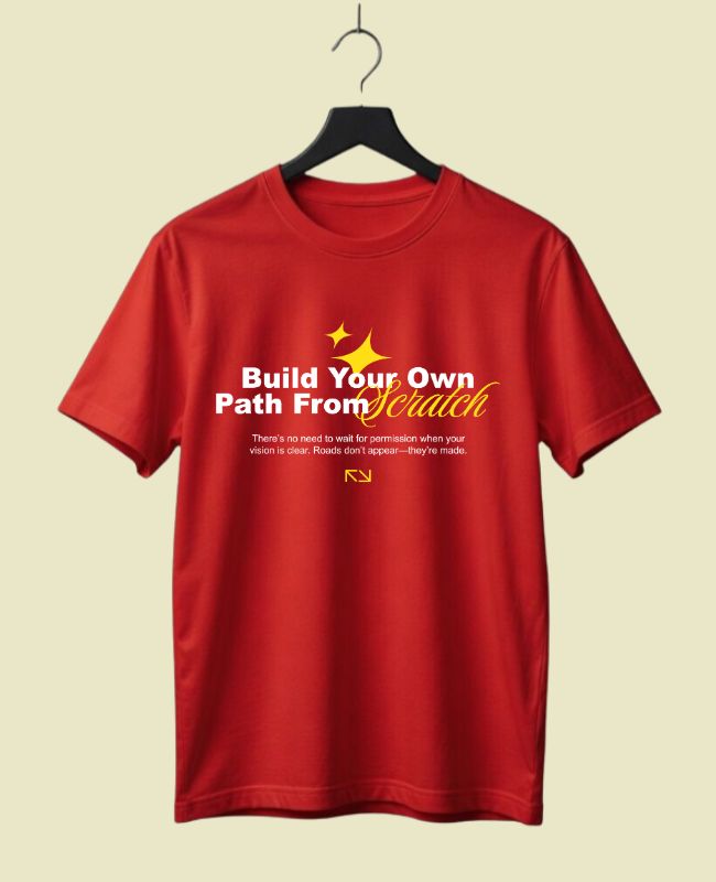 Build Your Own Path Half Sleeve T-Shirt