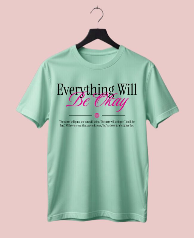 Everything Will Be Okay Half Sleeve T-Shirt