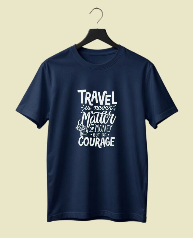 Travel Never Matter Money Half Sleeve T-Shirt